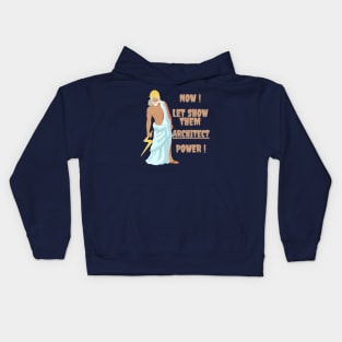 ARCHITECTURE EXPERT IS HERE, SO RELAX !! ARCHITECT PROWER IS HERE. GOD OF ARCHITECTURE LOL Kids Hoodie